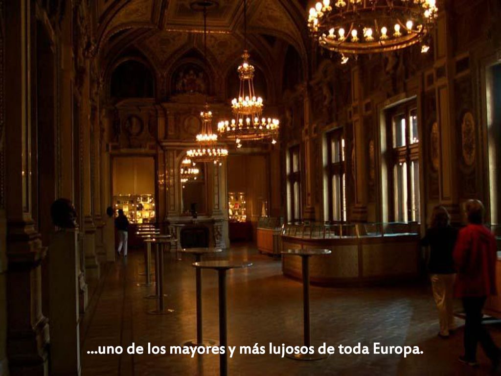 ...uno de los mayores y más lujosos de toda Europa.