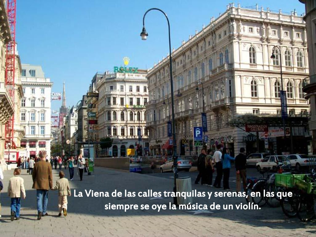 La Viena de las calles tranquilas y serenas, en las que siempre se oye la música de un violín.
