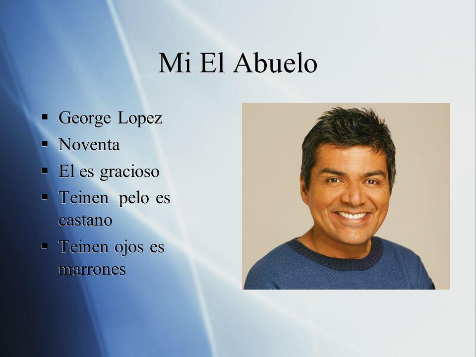 Mi El Abuelo George Lopez Noventa El es gracioso