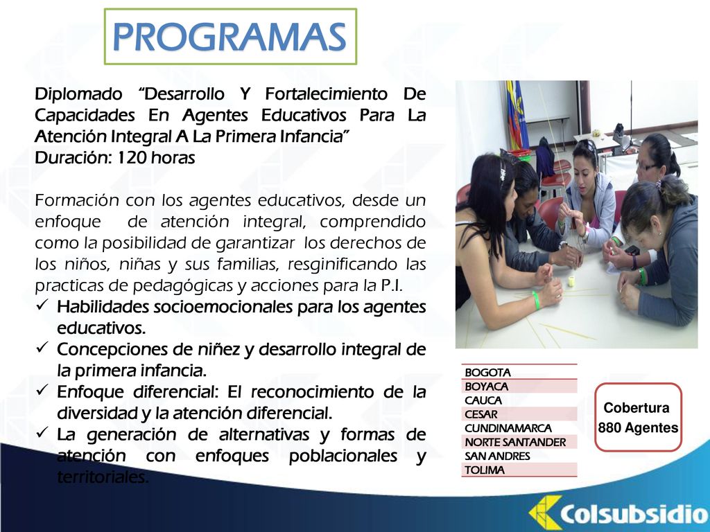 PROGRAMAS Diplomado Desarrollo Y Fortalecimiento De Capacidades En Agentes Educativos Para La Atención Integral A La Primera Infancia