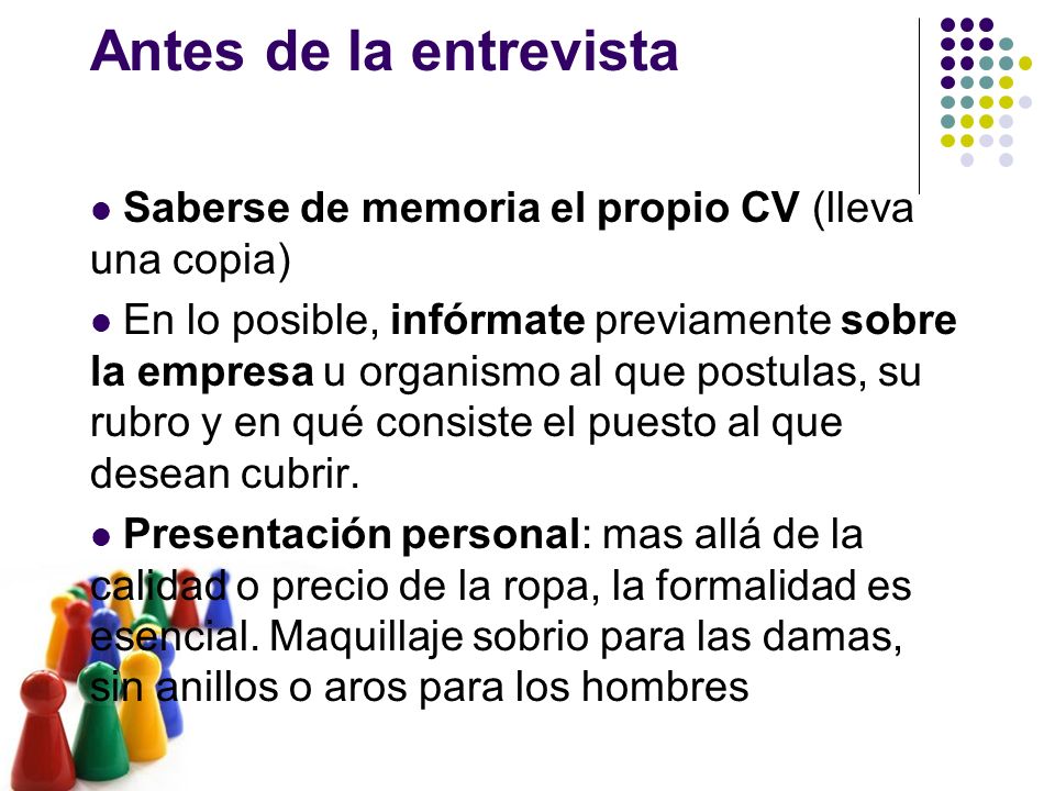 Antes de la entrevista Saberse de memoria el propio CV (lleva una copia)