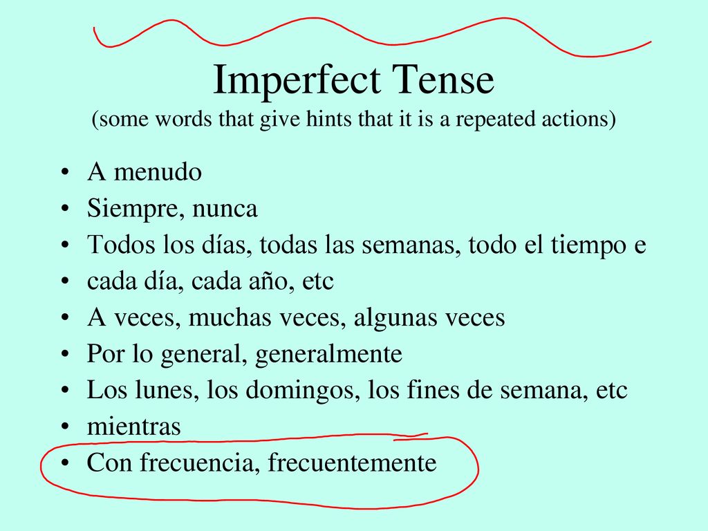 Imperfect Tense (some words that give hints that it is a repeated actions)