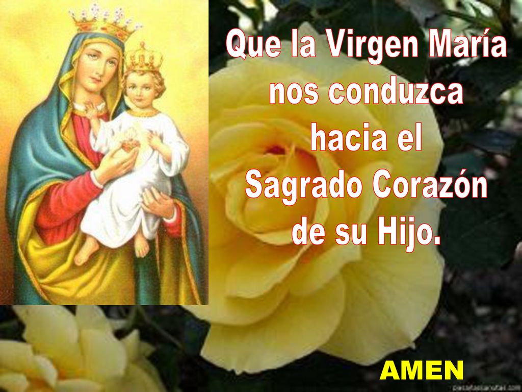 Que la Virgen María nos conduzca hacia el Sagrado Corazón de su Hijo. AMEN