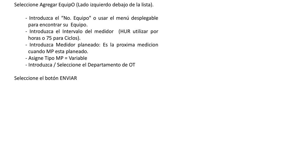 Seleccione Agregar EquipO (Lado izquierdo debajo de la lista).