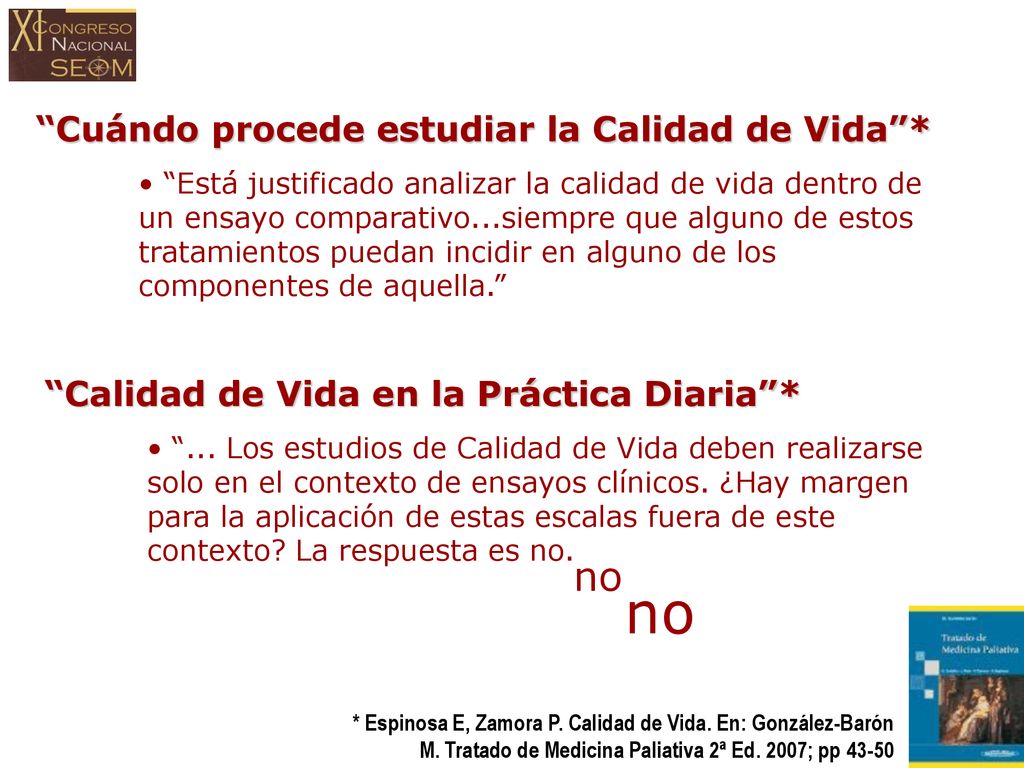 no no Cuándo procede estudiar la Calidad de Vida *