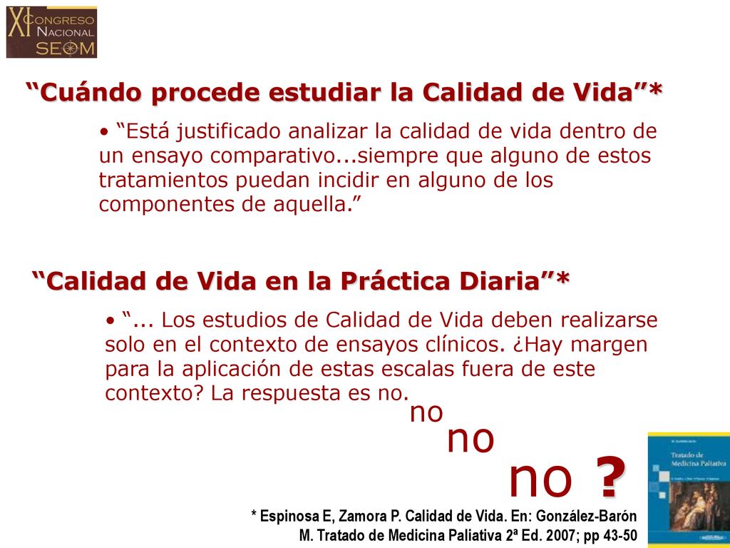 no no no Cuándo procede estudiar la Calidad de Vida *