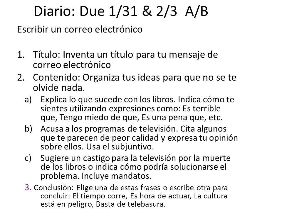 Diario: Due 1/31 & 2/3 A/B Escribir un correo electrónico