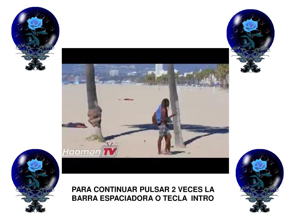 PARA CONTINUAR PULSAR 2 VECES LA BARRA ESPACIADORA O TECLA INTRO