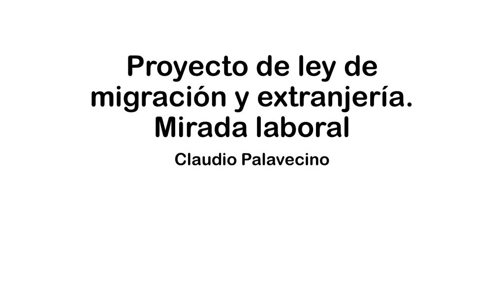 Proyecto de ley de migración y extranjería. Mirada laboral