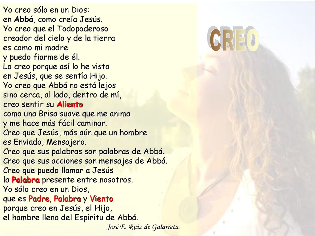 Yo creo sólo en un Dios: en Abbá, como creía Jesús