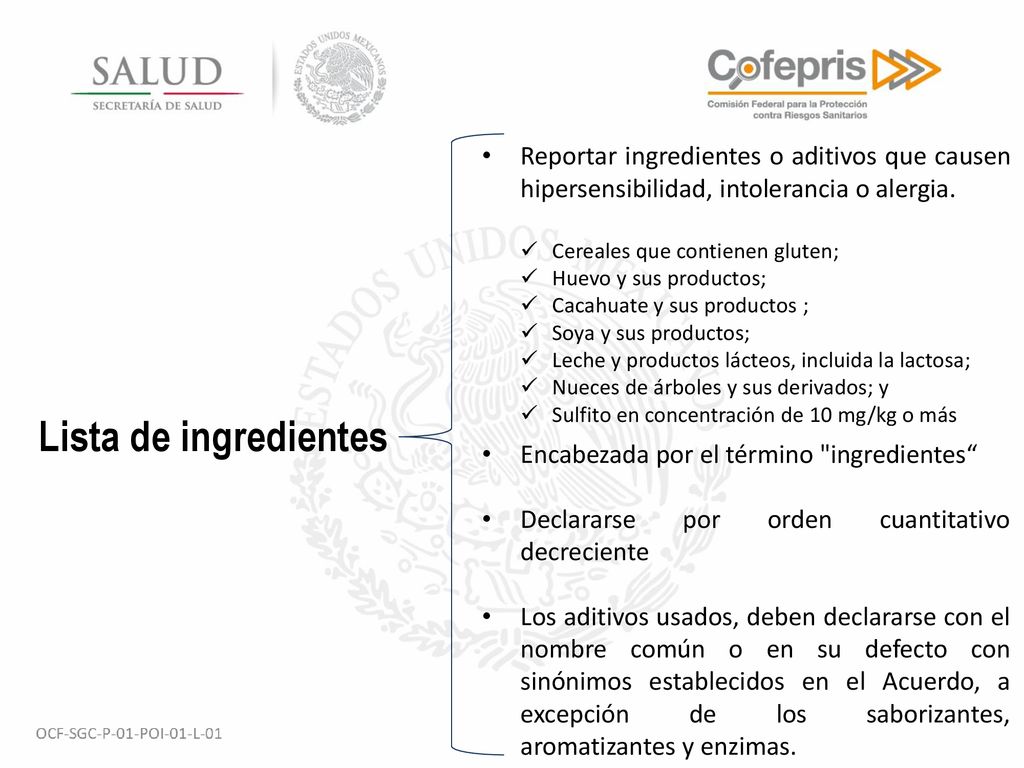 Reportar ingredientes o aditivos que causen hipersensibilidad, intolerancia o alergia.