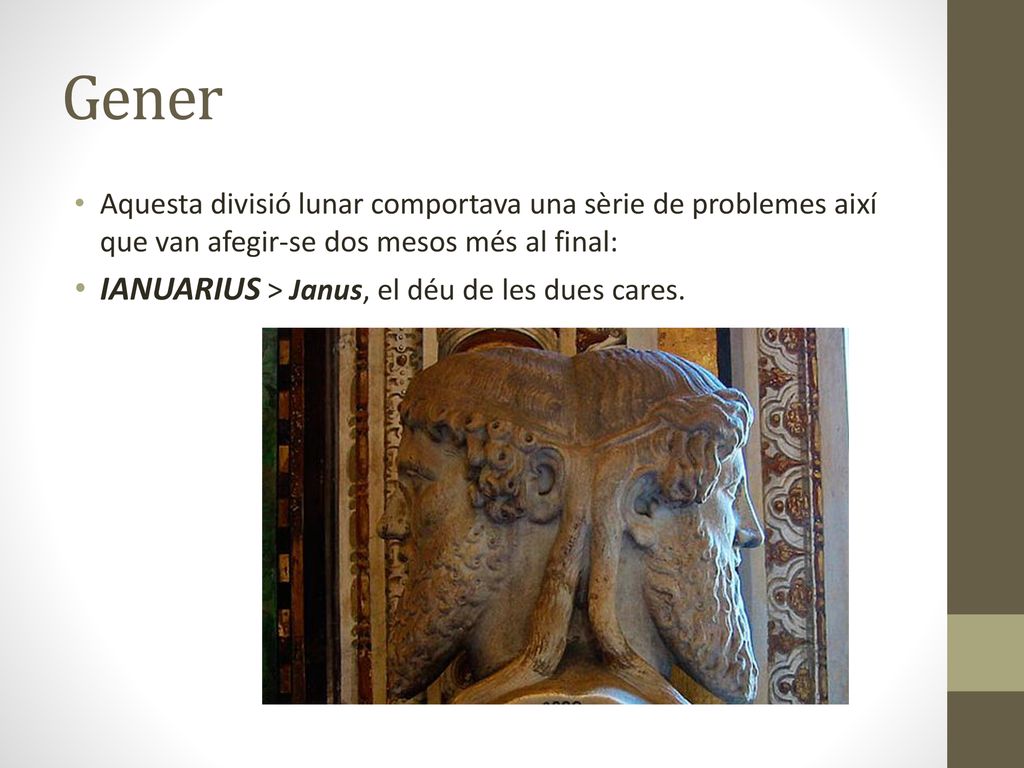Gener IANUARIUS > Janus, el déu de les dues cares.