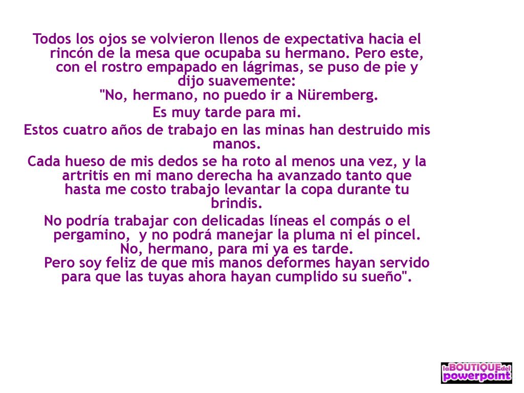 Estos cuatro años de trabajo en las minas han destruido mis manos.