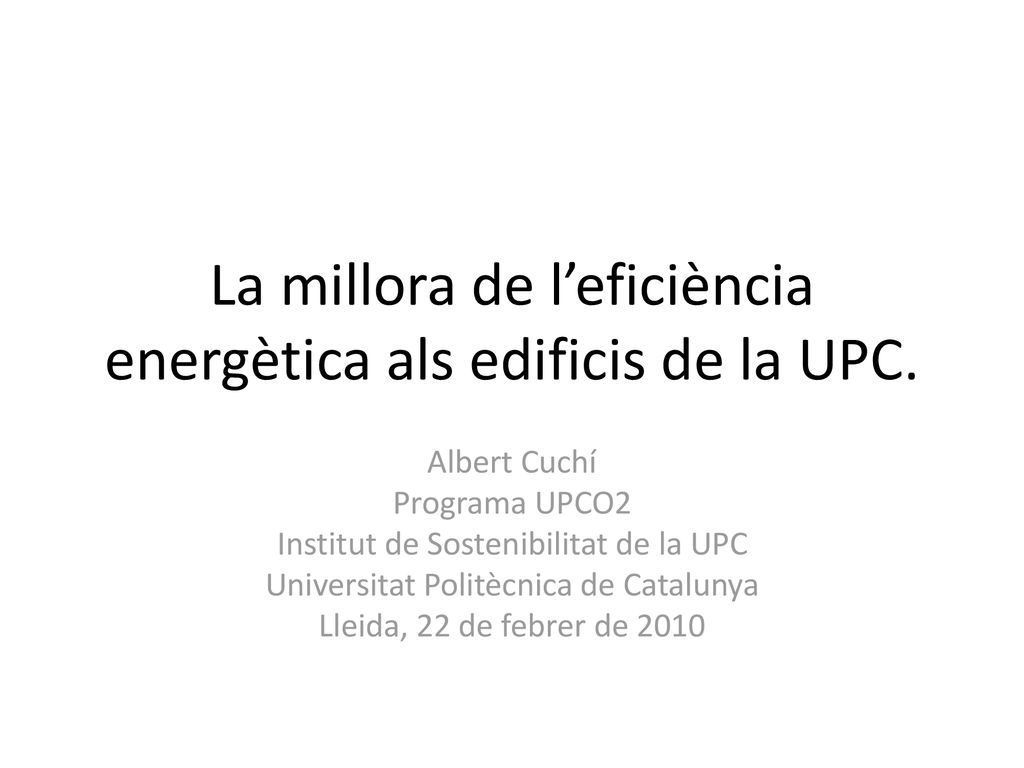 La millora de l’eficiència energètica als edificis de la UPC.