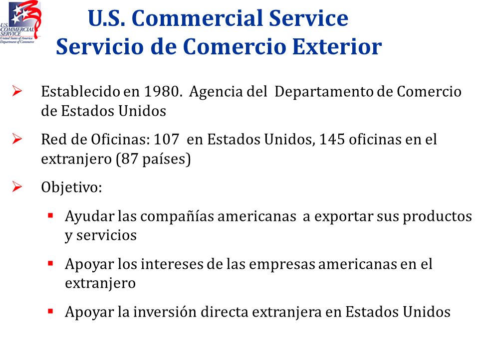 U.S. Commercial Service Servicio de Comercio Exterior