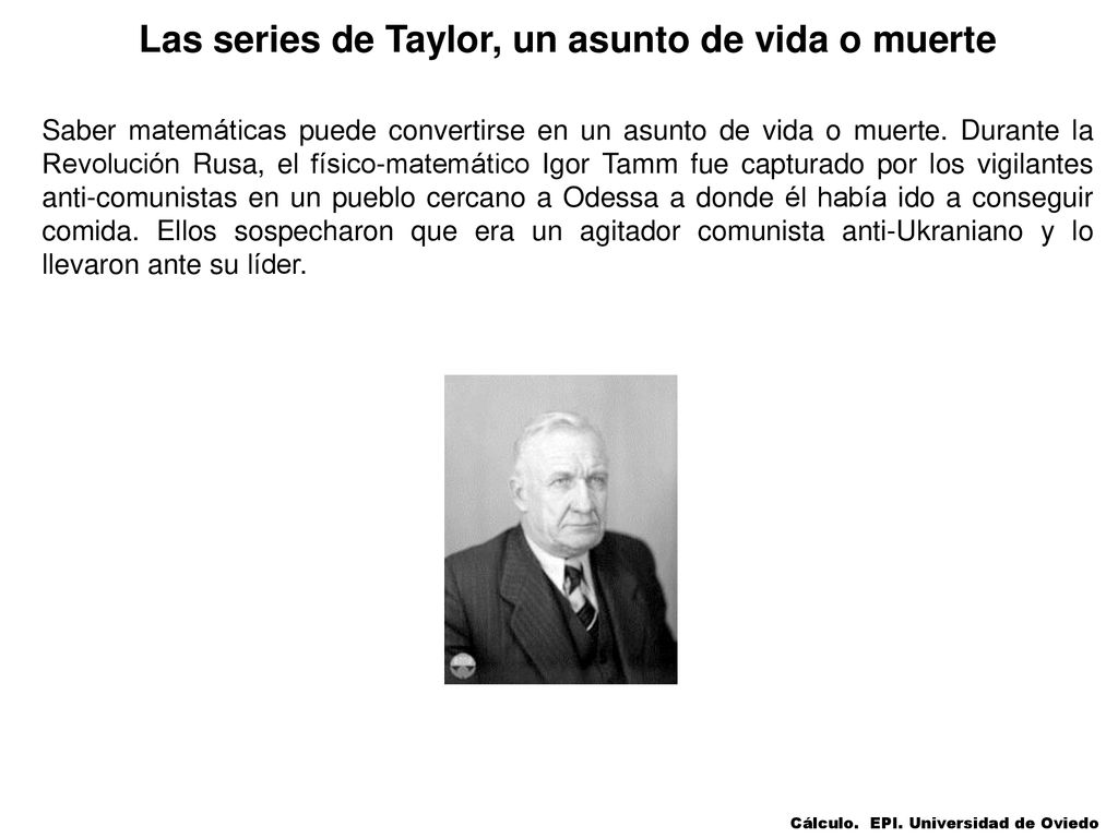 Las series de Taylor, un asunto de vida o muerte