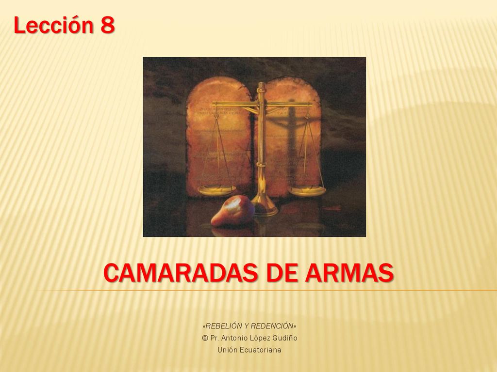 «REBELIÓN Y REDENCIÓN» © Pr. Antonio López Gudiño Unión Ecuatoriana