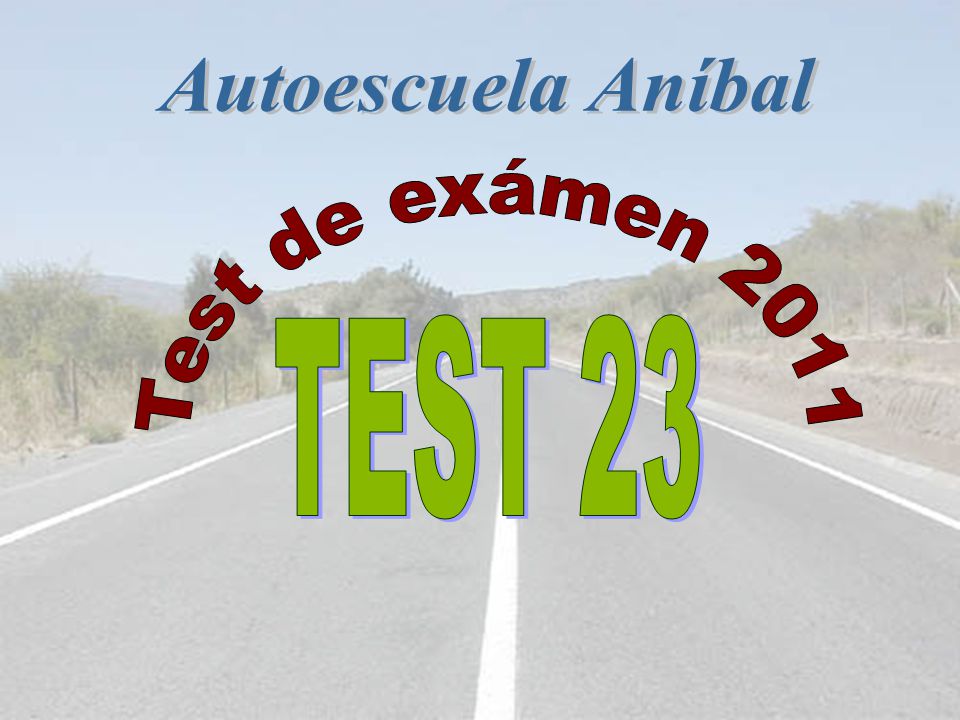 Autoescuela Aníbal Test de exámen 2011 TEST 23