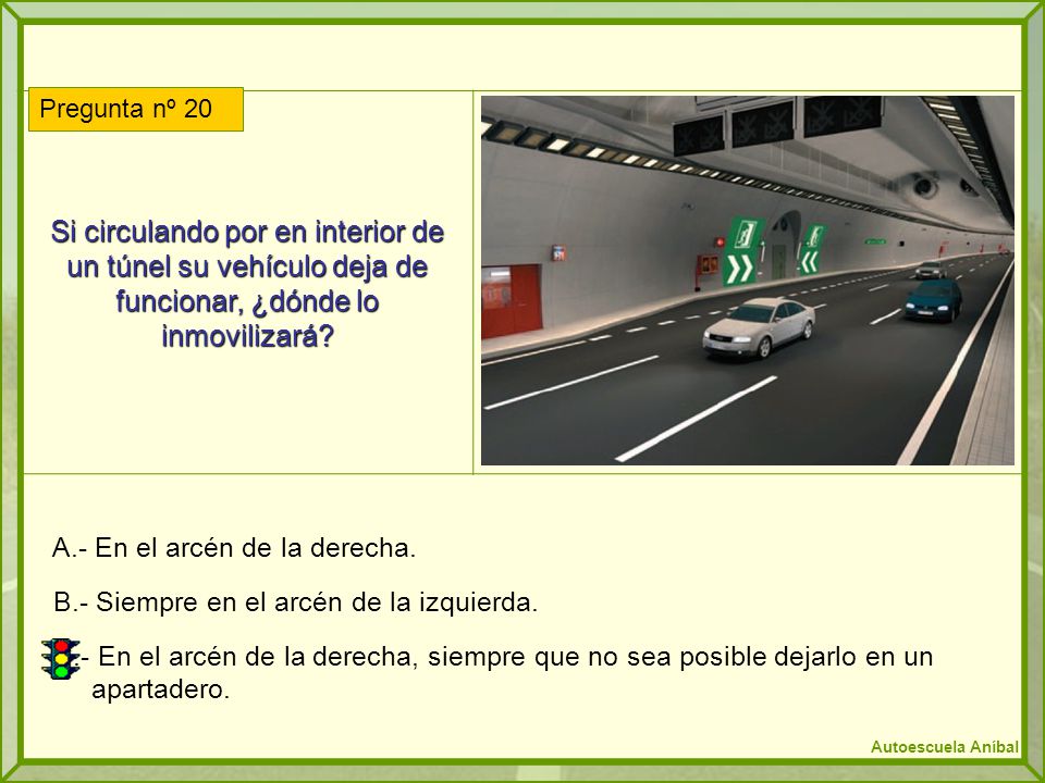 Si circulando por en interior de un túnel su vehículo deja de funcionar, ¿dónde lo inmovilizará