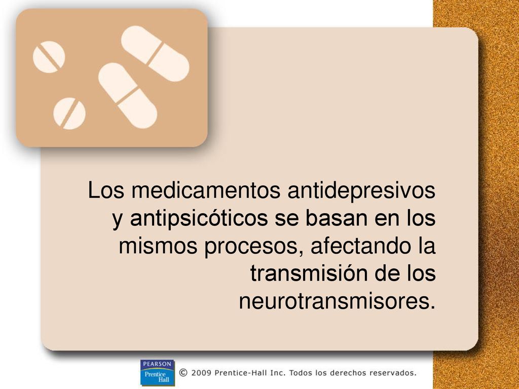 Los medicamentos antidepresivos y antipsicóticos se basan en los mismos procesos, afectando la transmisión de los neurotransmisores.