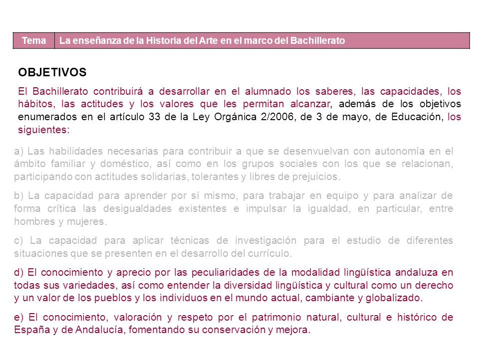 Tema La enseñanza de la Historia del Arte en el marco del Bachillerato. OBJETIVOS.