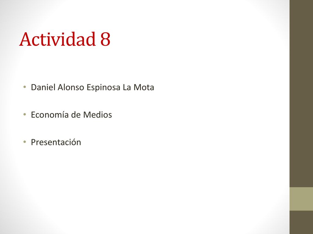Actividad 8 Daniel Alonso Espinosa La Mota Economía de Medios