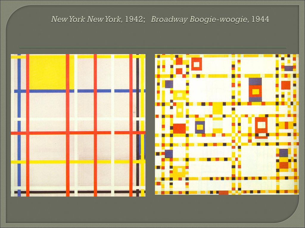 New York New York, 1942; Broadway Boogie-woogie, 1944