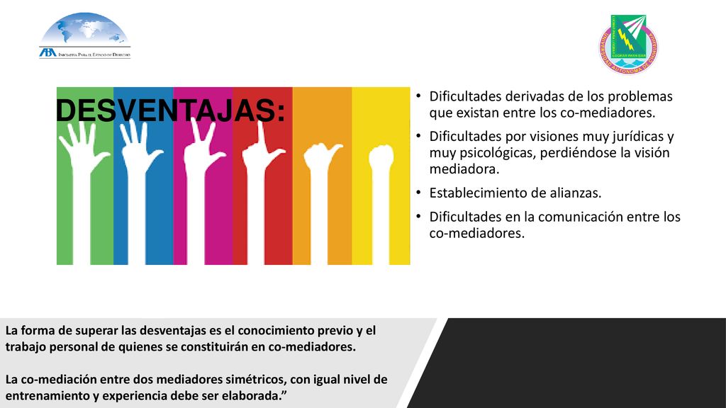 Dificultades derivadas de los problemas que existan entre los co-mediadores.