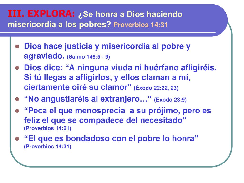 III. EXPLORA: ¿Se honra a Dios haciendo misericordia a los pobres