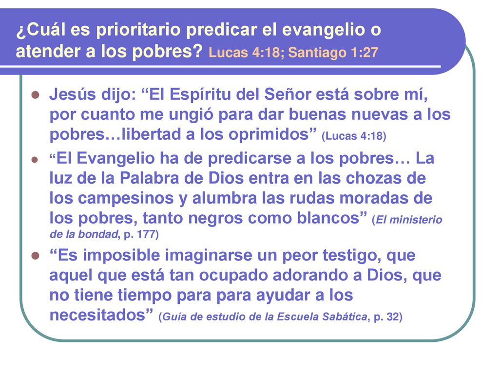 ¿Cuál es prioritario predicar el evangelio o atender a los pobres