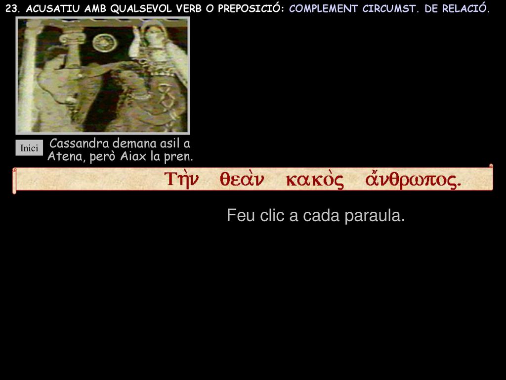 Feu clic a cada paraula. Atena, però Aiax la pren.