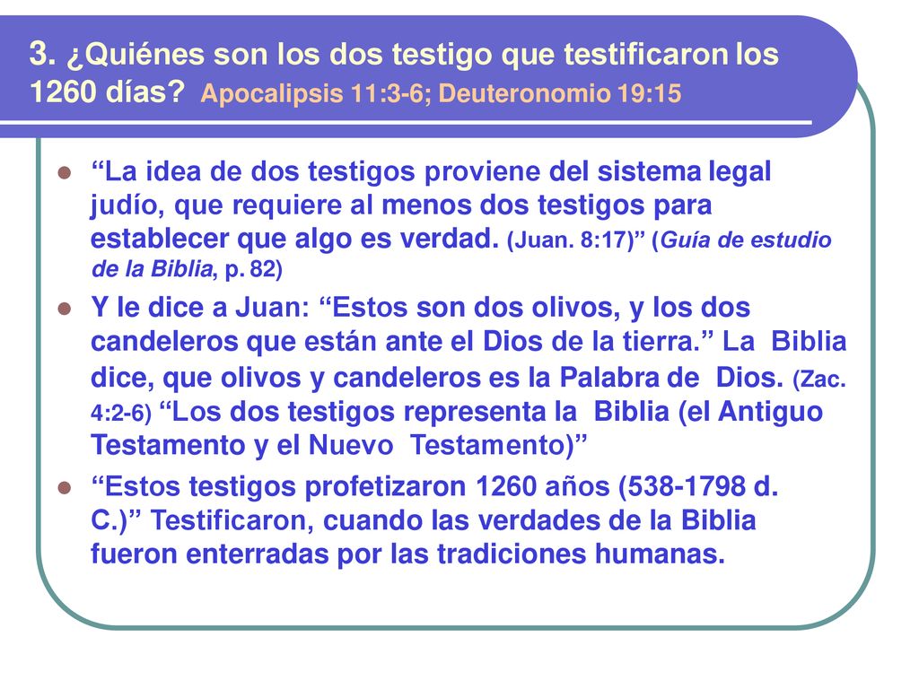 3. ¿Quiénes son los dos testigo que testificaron los 1260 días