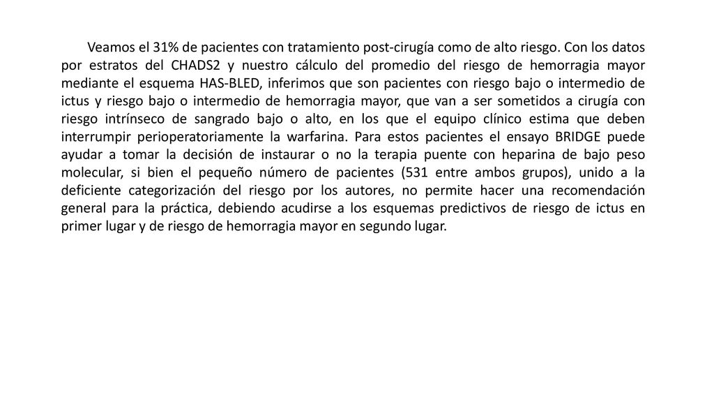 Veamos el 31% de pacientes con tratamiento post-cirugía como de alto riesgo.