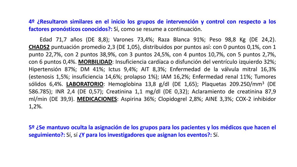 4º ¿Resultaron similares en el inicio los grupos de intervención y control con respecto a los factores pronósticos conocidos : Sí, como se resume a continuación.