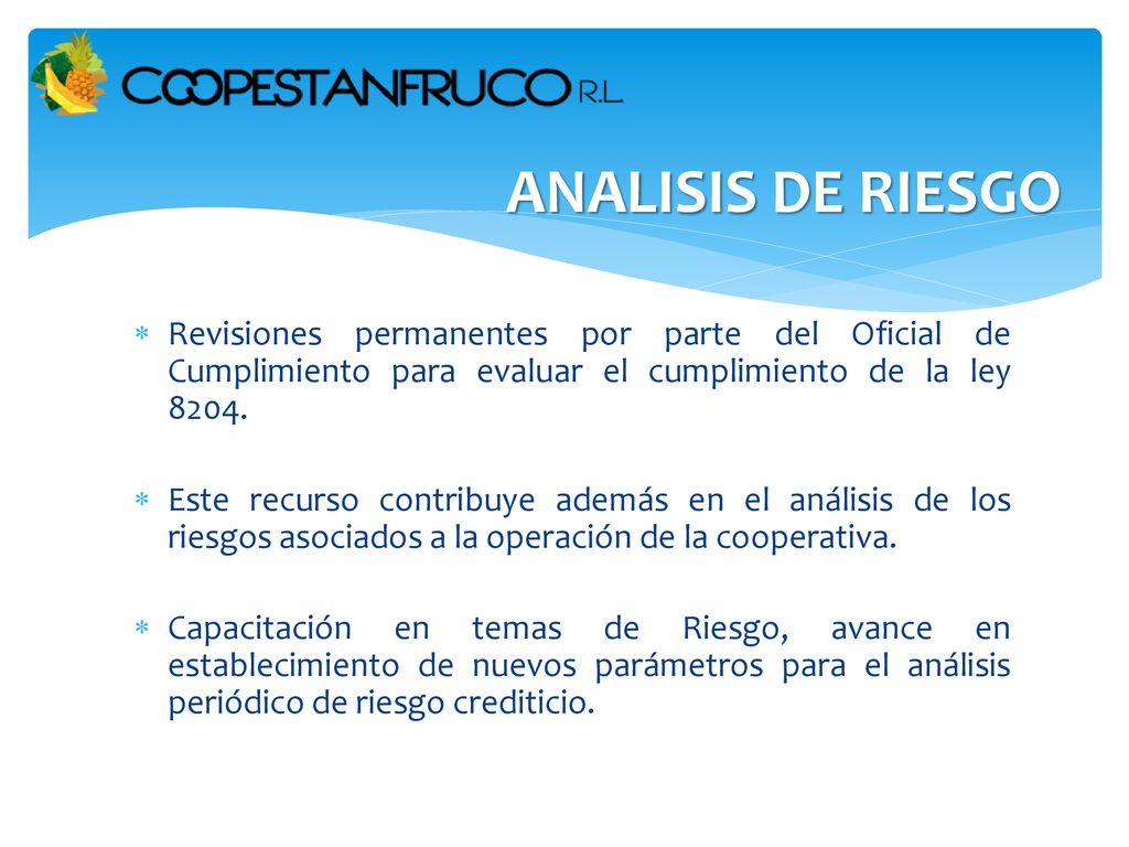 ANALISIS DE RIESGO Revisiones permanentes por parte del Oficial de Cumplimiento para evaluar el cumplimiento de la ley