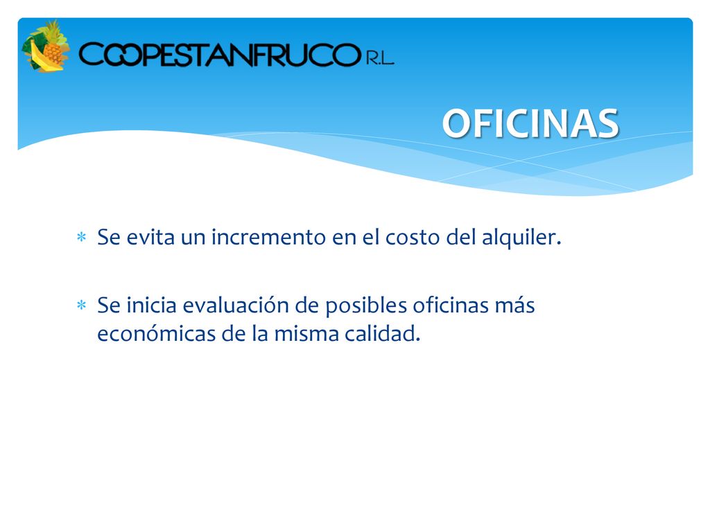 OFICINAS Se evita un incremento en el costo del alquiler.