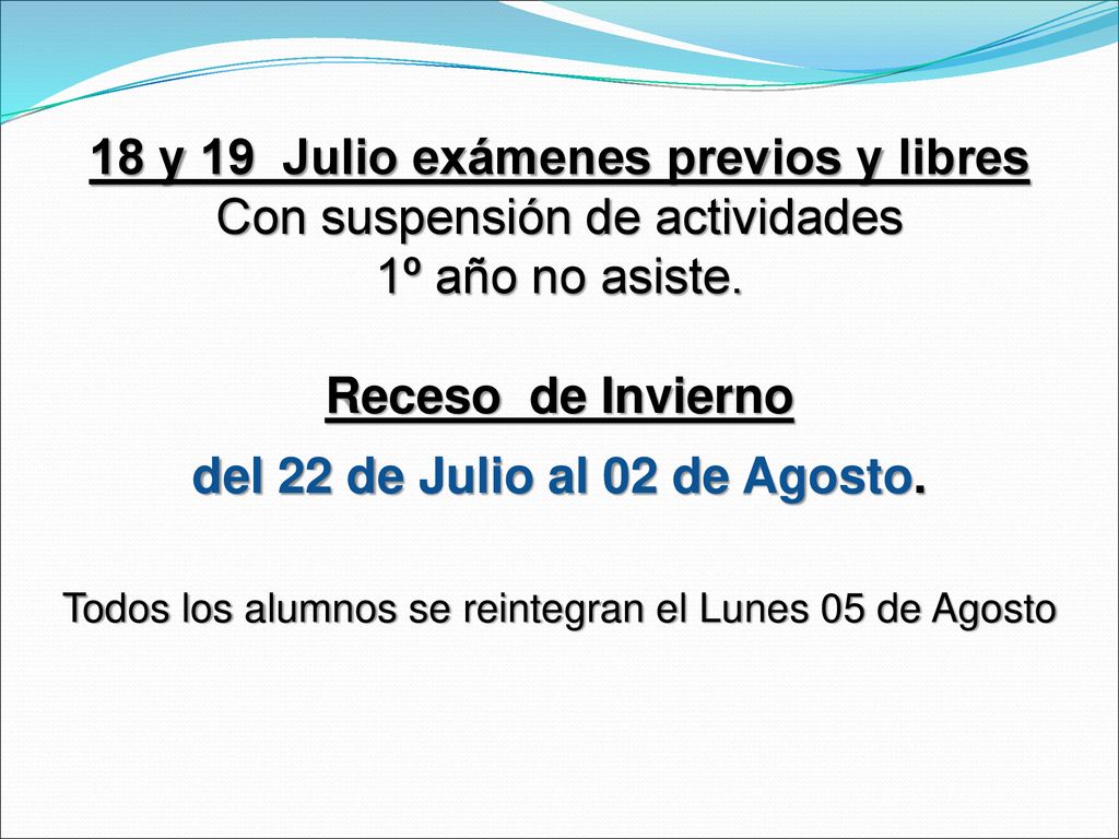 18 y 19 Julio exámenes previos y libres Con suspensión de actividades