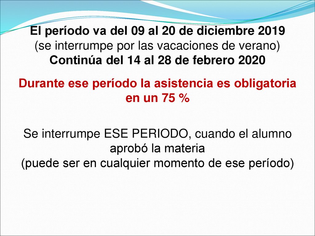 El período va del 09 al 20 de diciembre 2019