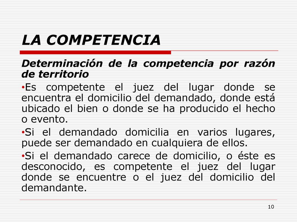 LA COMPETENCIA Determinación de la competencia por razón de territorio