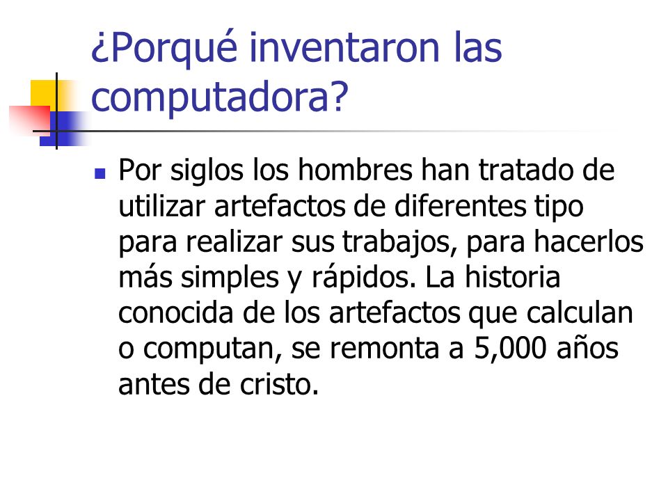 ¿Porqué inventaron las computadora