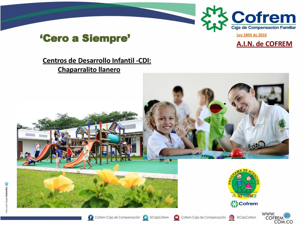 ‘Cero a Siempre’ A.I.N. de COFREM Centros de Desarrollo Infantil -CDI: