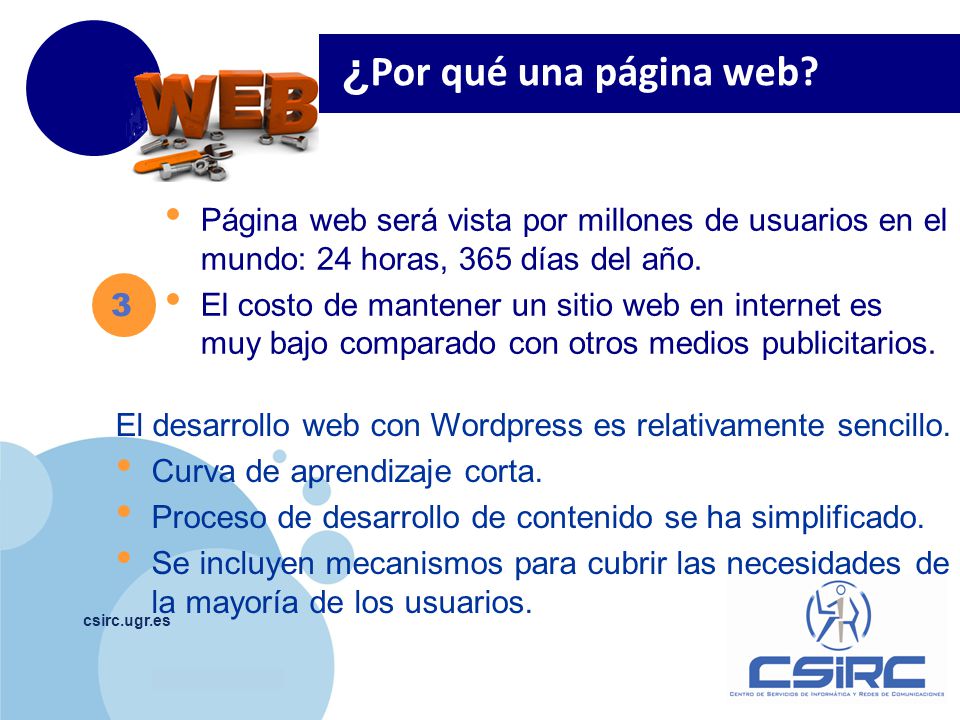 ¿Por qué una página web Página web será vista por millones de usuarios en el mundo: 24 horas, 365 días del año.