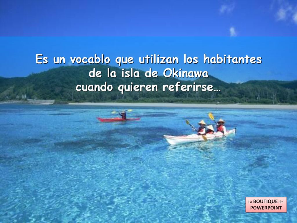 Es un vocablo que utilizan los habitantes cuando quieren referirse…