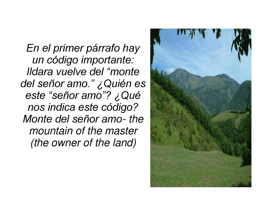 En el primer párrafo hay un código importante: Ildara vuelve del monte del señor amo. ¿Quién es este señor amo .
