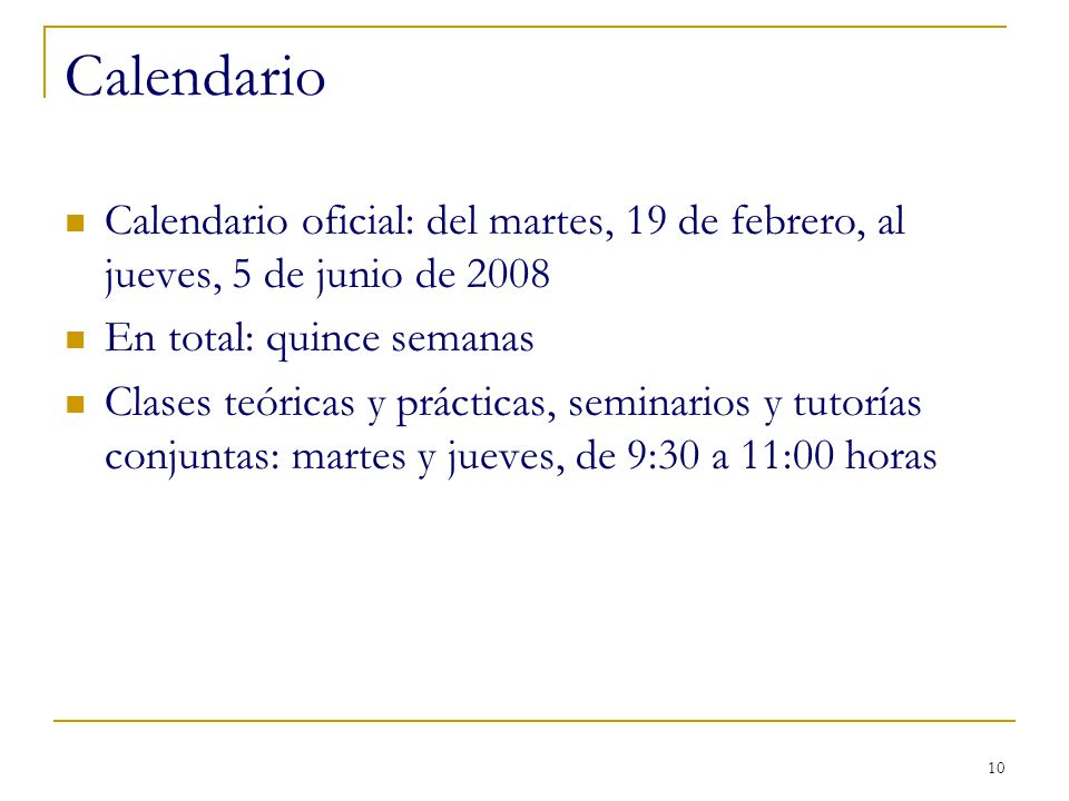 Calendario Calendario oficial: del martes, 19 de febrero, al jueves, 5 de junio de En total: quince semanas.