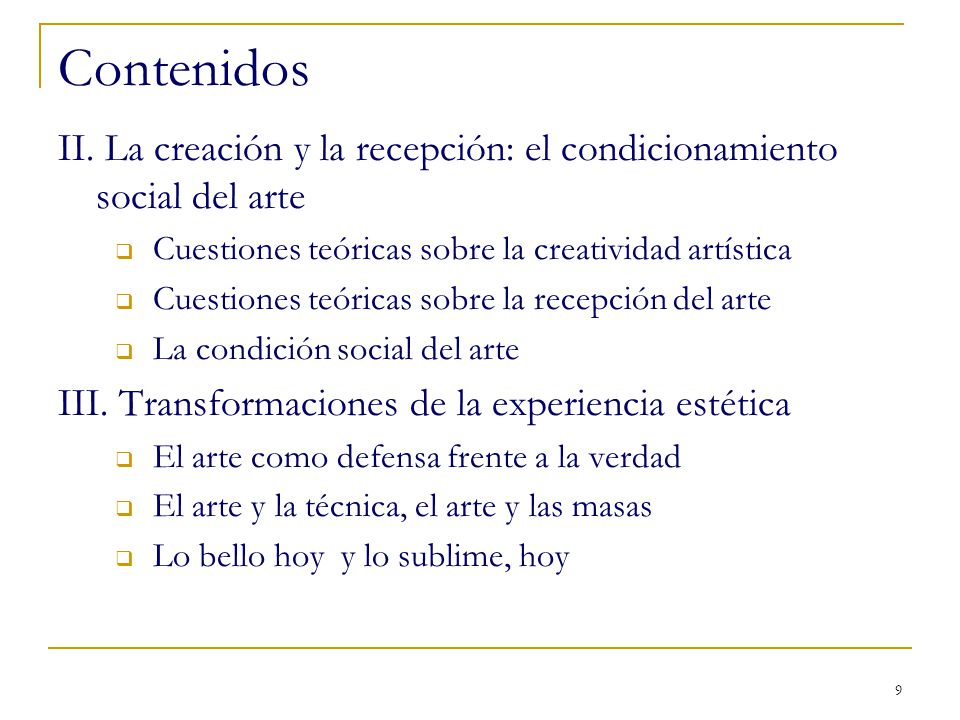 Contenidos II. La creación y la recepción: el condicionamiento social del arte. Cuestiones teóricas sobre la creatividad artística.
