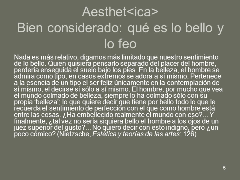 Aesthet<ica> Bien considerado: qué es lo bello y lo feo