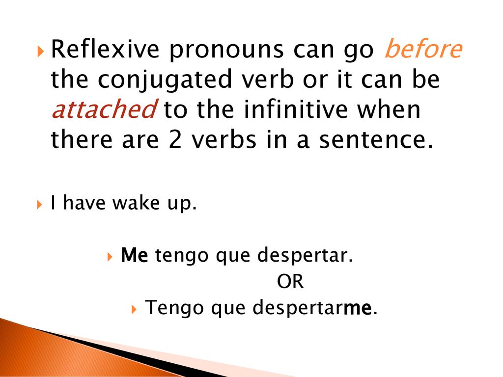 Reflexive pronouns can go before the conjugated verb or it can be attached to the infinitive when there are 2 verbs in a sentence.