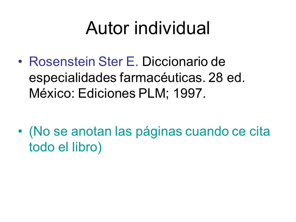 Autor individual Rosenstein Ster E. Diccionario de especialidades farmacéuticas. 28 ed. México: Ediciones PLM;
