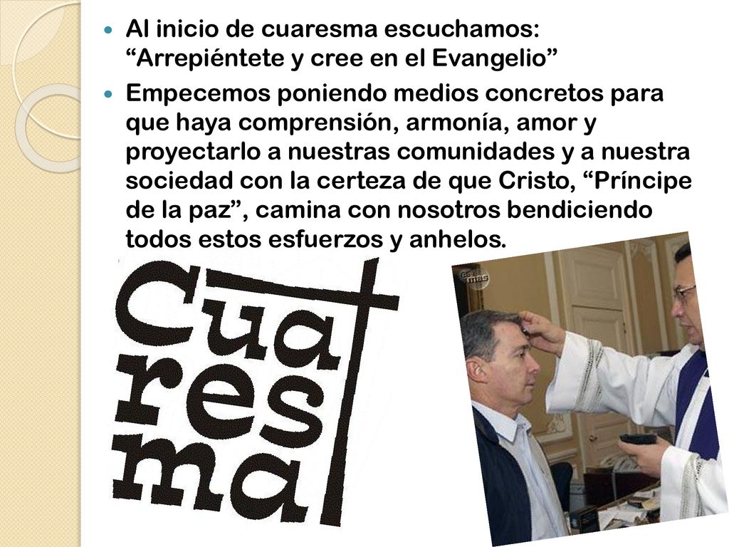 Al inicio de cuaresma escuchamos: Arrepiéntete y cree en el Evangelio